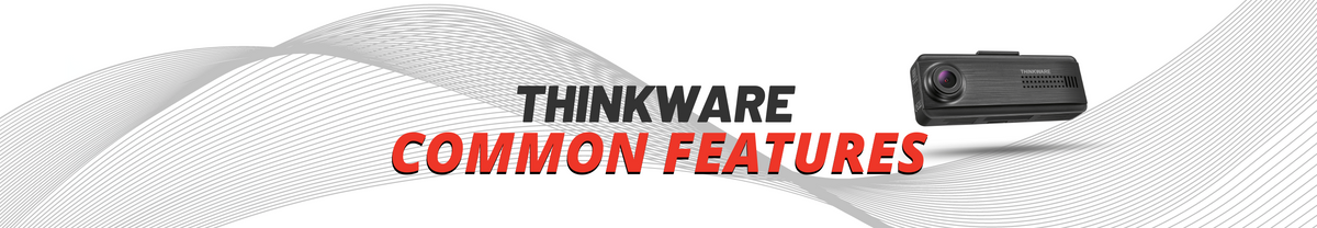 Common Features – Thinkware